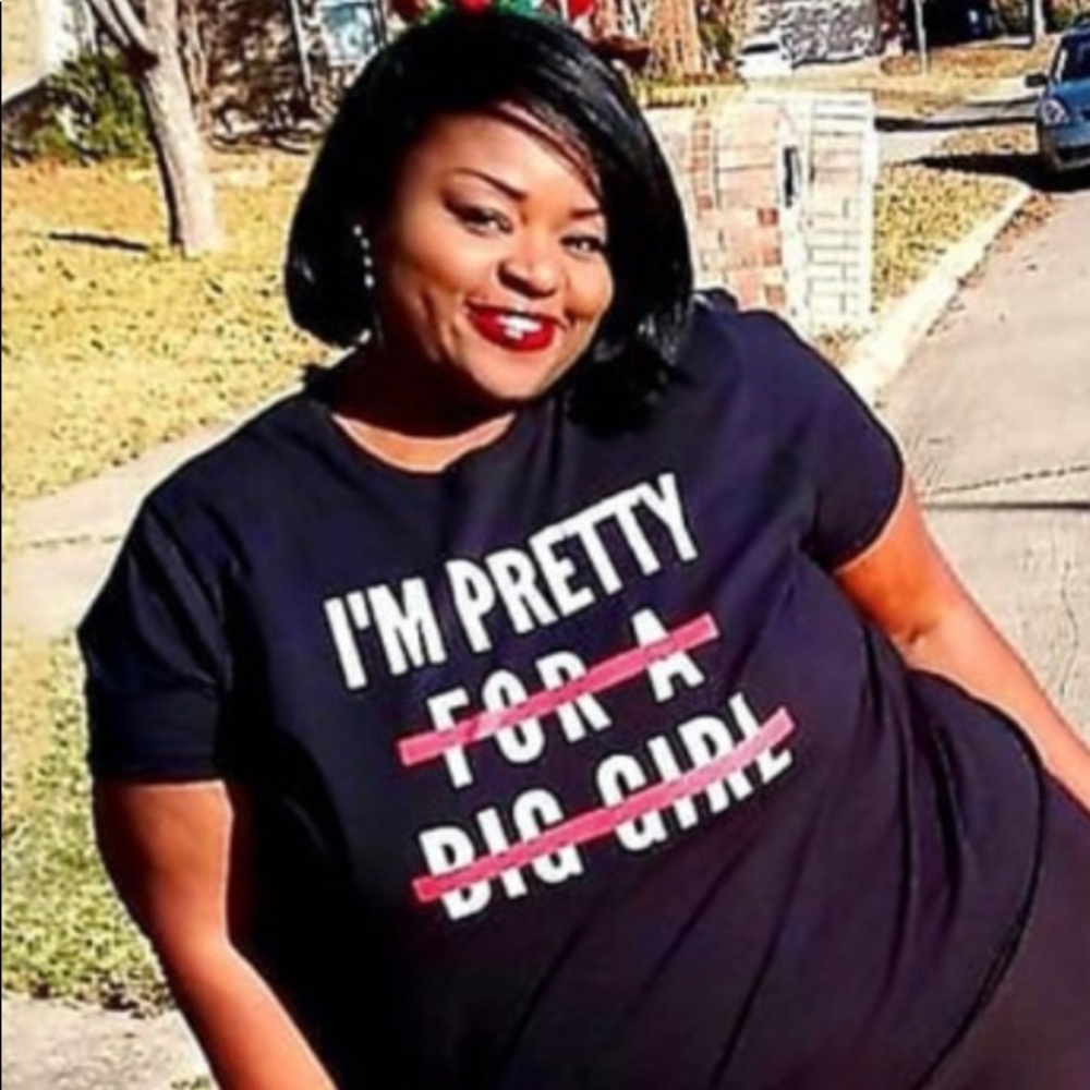Plus size tshirt “I’m Pretty” for a big girl.